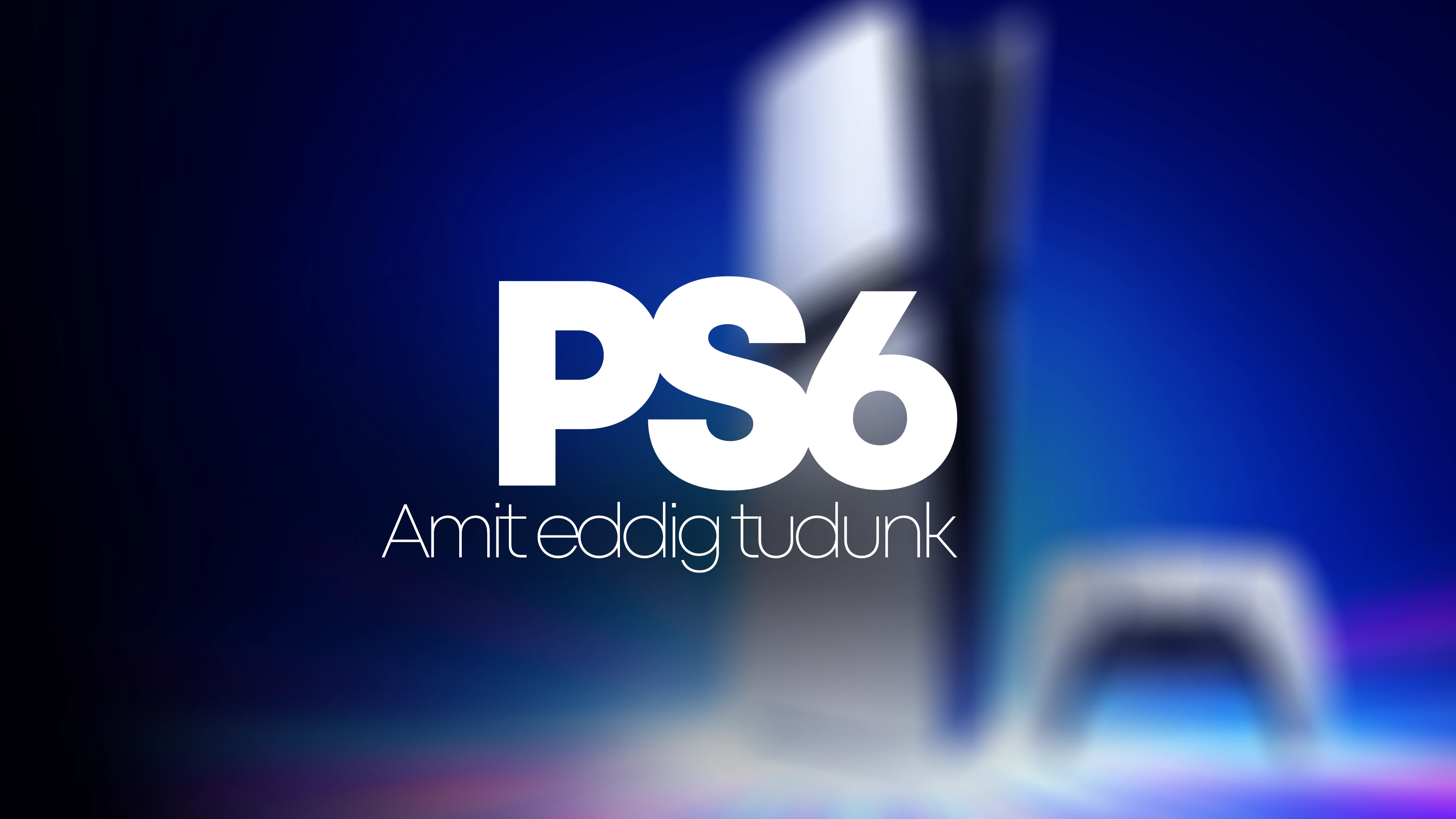 PlayStation 6 - minden amit tudni lehet róla