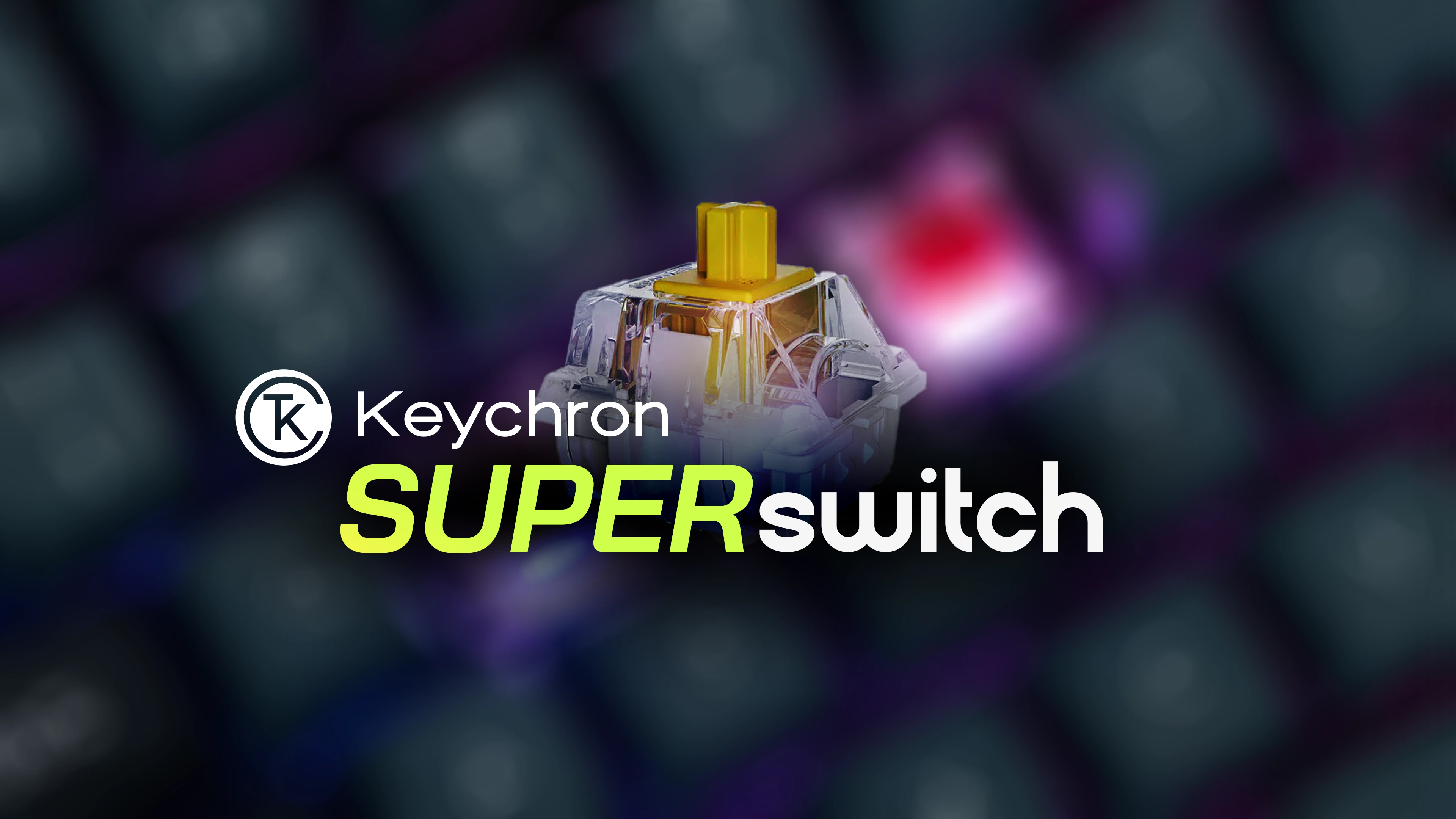 Keychron Super switch sorozat